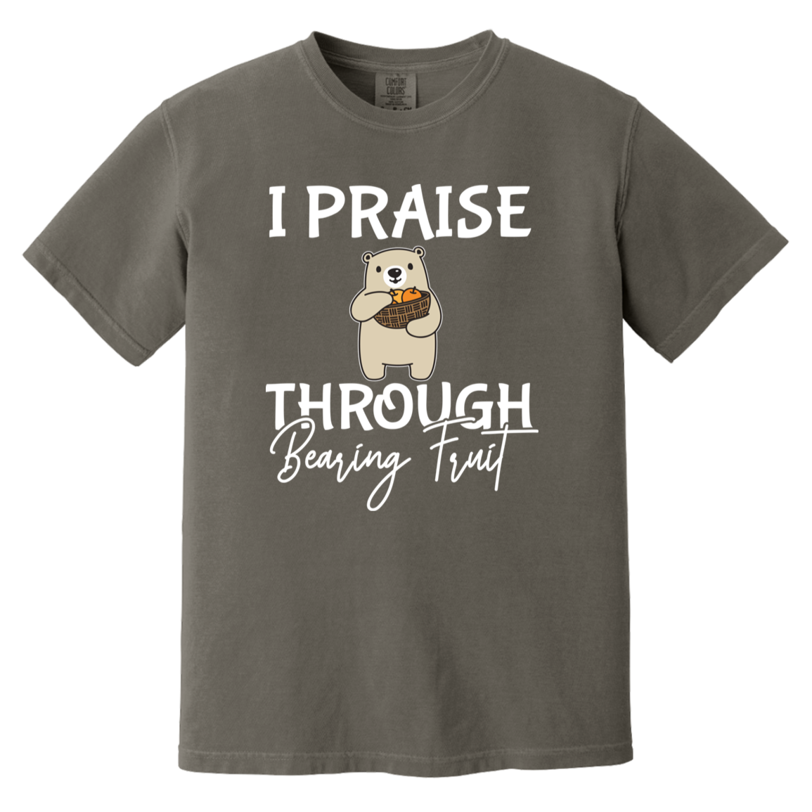 I PRAISE THROUGH BEARING FRUIT