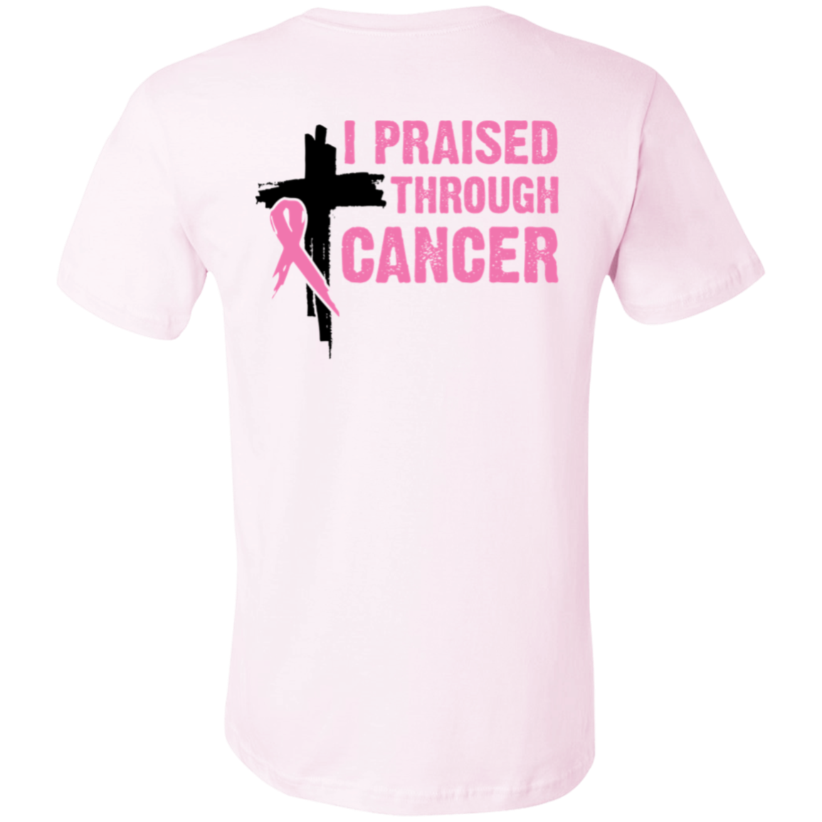 I Praise Through Cancer (Back Design)