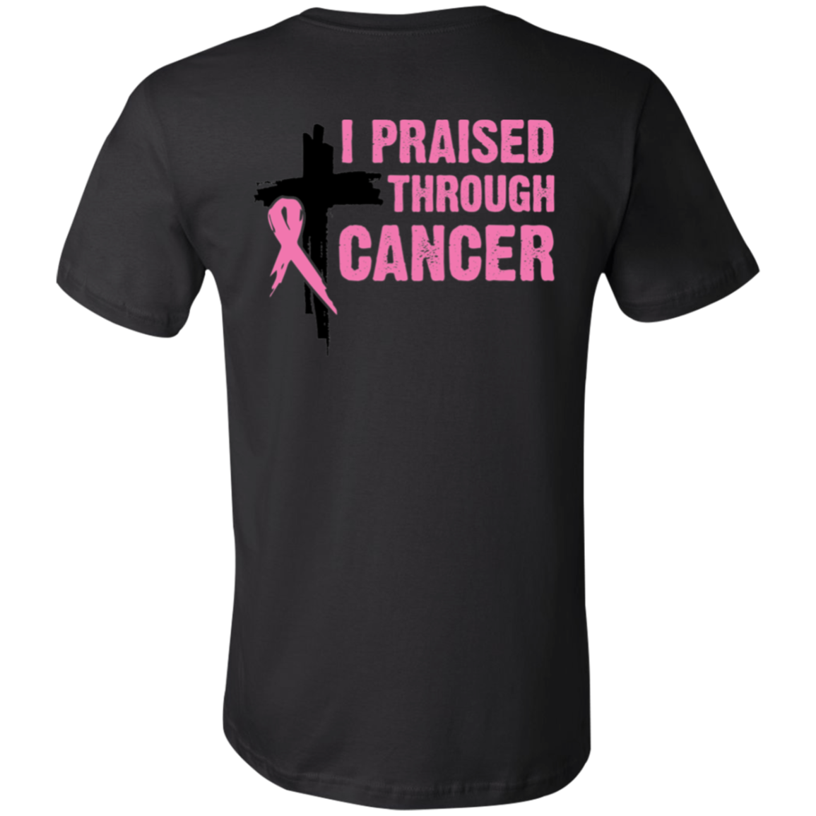 I Praise Through Cancer (Back Design)